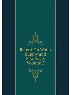 Report On Water Supply and Sewerage