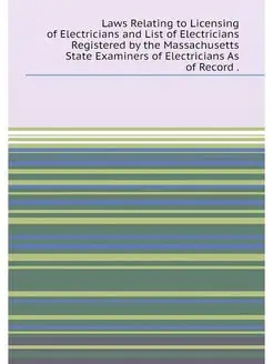 Laws Relating to Licensing of Electricians and List