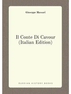 Il Conte Di Cavour (Italian Edition)