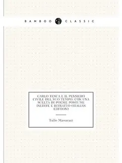 Carlo Tenca E Il Pensiero Civile Del Suo Tempo Con