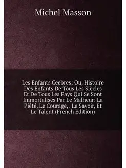 Les Enfants Ceebres Ou, Histoire Des Enfants De Tou