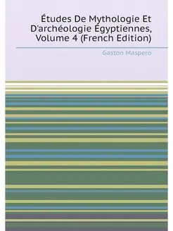 Études De Mythologie Et D'archéologie Égyptiennes, V