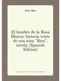 El hombre de la Rosa Blanca historia triste de una