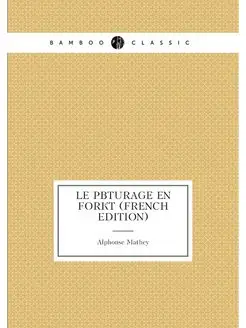 Le Pâturage En Forêt (French Edition)