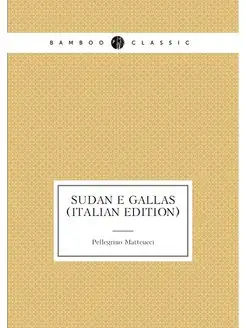 Sudan E Gallas (Italian Edition)