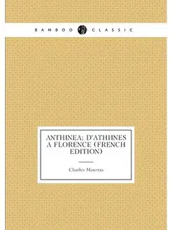 Anthinea d'Athènes à Florence (French Edition)