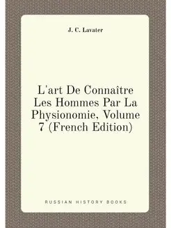 L'art De Connaître Les Hommes Par La Physionomie, Vo