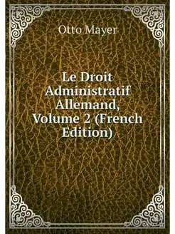 Le Droit Administratif Allemand, Volu