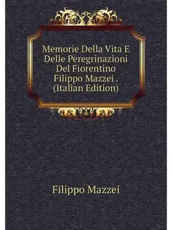 Memorie Della Vita E Delle Peregrinaz