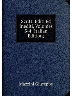 Scritti Editi Ed Inediti, Volumes 3-4