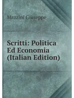 Scritti Politica Ed Economia (Italia