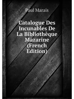 Catalogue Des Incunables De La Biblio