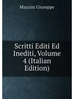 Scritti Editi Ed Inediti, Volume 4 (Italian Edition)