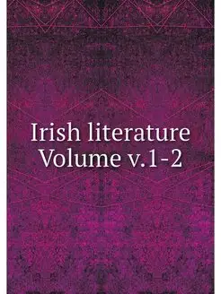 Irish literature Volume v.1-2