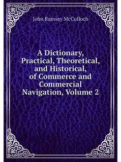 A Dictionary, Practical, Theoretical