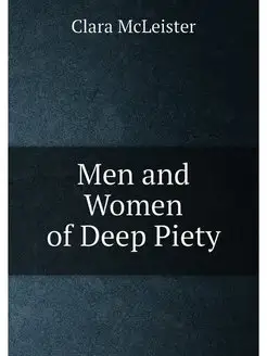 Men and Women of Deep Piety