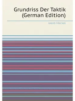 Grundriss Der Taktik (German Edition)