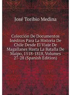 Coleccion De Documentos Ineditos Para