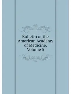 Bulletin of the American Academy of M