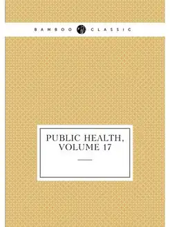 Public Health, Volume 17