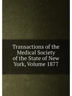 Transactions of the Medical Society of the State of