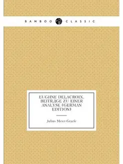 Eugène Delacroix, Beiträge zu einer Analyse (German