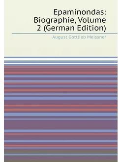 Epaminondas Biographie, Volume 2 (German Edition)