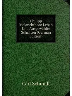 Philipp Melanchthon Leben Und Ausgew