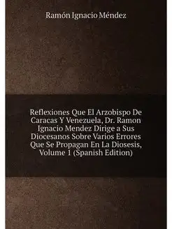 Reflexiones Que El Arzobispo De Caracas Y Venezuela