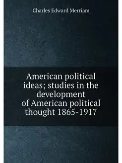 American political ideas studies in the development