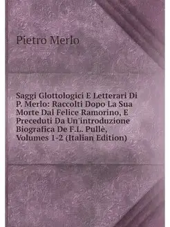 Saggi Glottologici E Letterari Di P