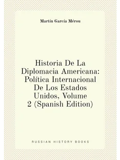 Historia De La Diplomacia Americana Política Intern