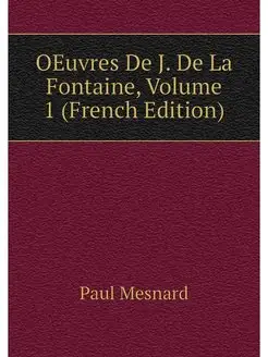 OEuvres De J. De La Fontaine, Volume