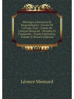 Melanges Litteraires Et Biographiques