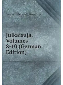 Julkaisuja, Volumes 8-10 (German Edit