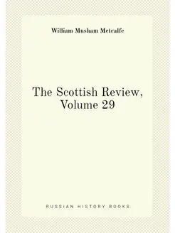 The Scottish Review, Volume 29