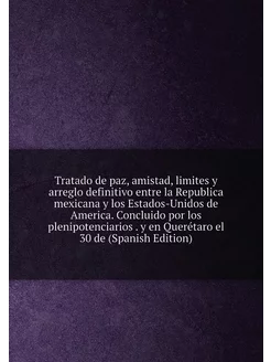 Tratado de paz, amistad, limites y arreglo definitiv