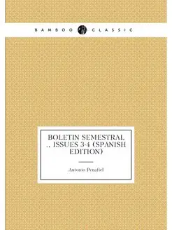 Boletin Semestral, Issues 3-4 (Spanish Edition)