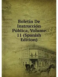 Boletin De Instruccion Publica, Volum