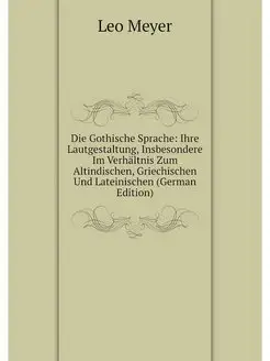 Die Gothische Sprache Ihre Lautgesta