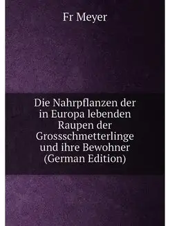 Die Nahrpflanzen der in Europa lebenden Raupen der G