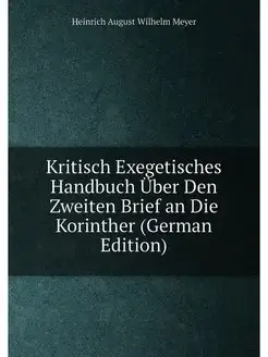 Kritisch Exegetisches Handbuch Über Den Zweiten Brie