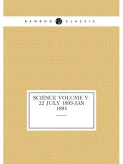 Science Volume v. 22 July 1893-Jan 1894