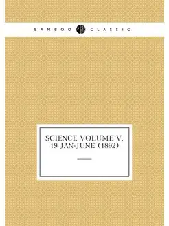 Science Volume v. 19 Jan-June (1892)