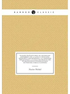 Notions Élémentaires De Grammaire Historique De La L