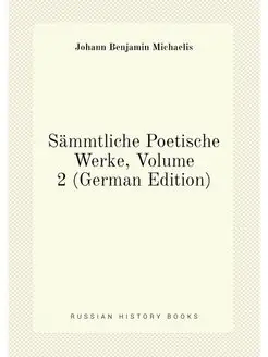 Sämmtliche Poetische Werke, Volume 2 (German Edition)