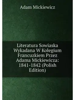 Literatura Sowiaska Wykadana W Kolegium Francuzkiem