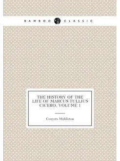 The History of the Life of Marcus Tullius Cicero, Vo