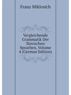 Vergleichende Grammatik Der Slavische