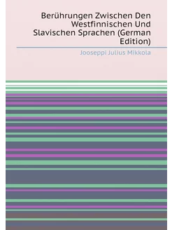 Berührungen Zwischen Den Westfinnischen Und Slavisch